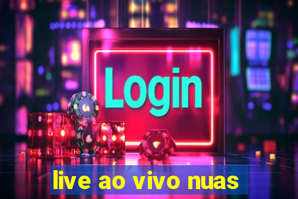 live ao vivo nuas